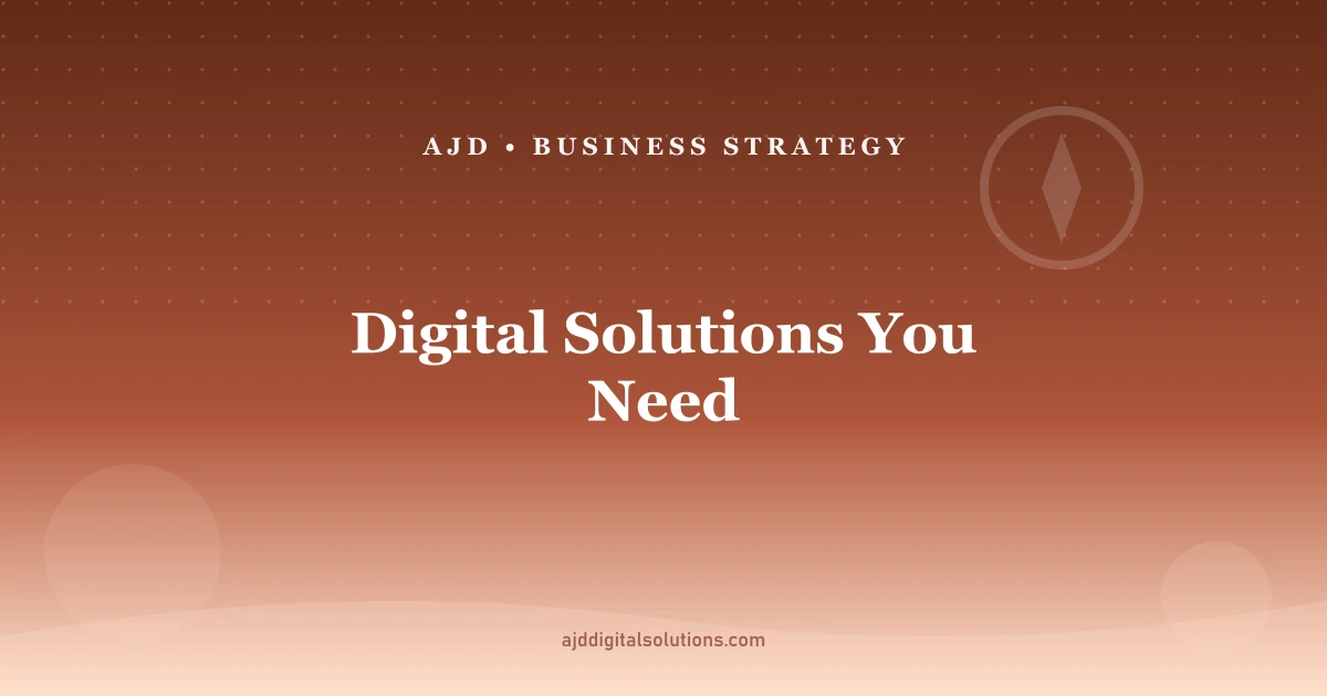 Digital Solutions You Need
